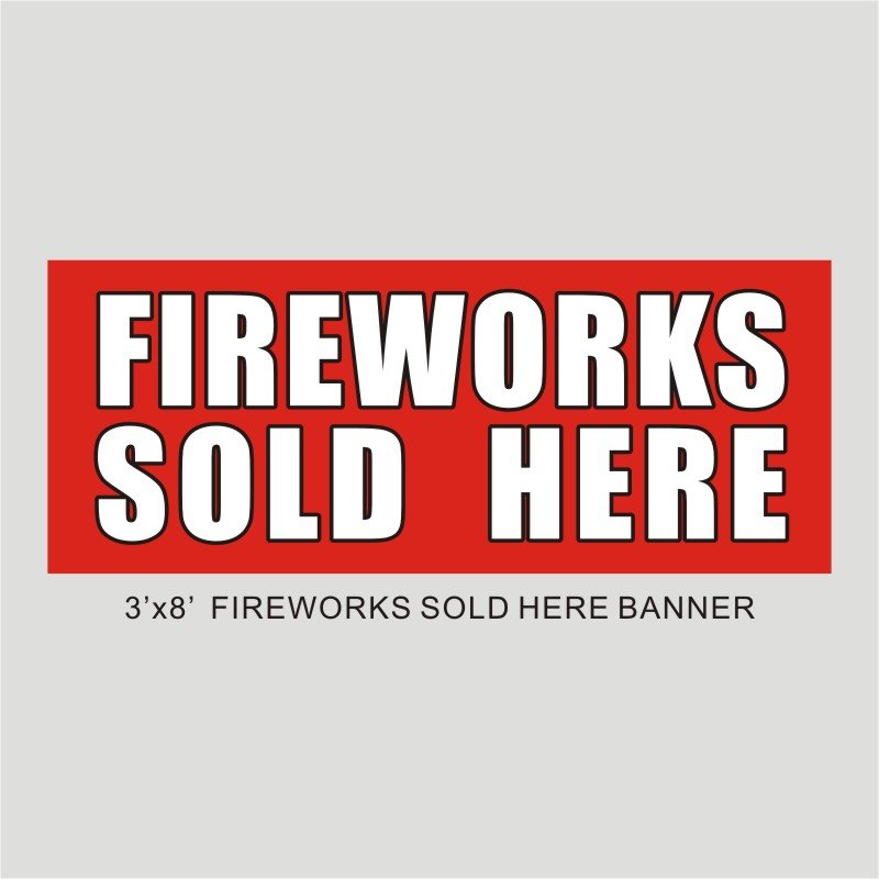 Banner Fireworks Sold Here3'x8'